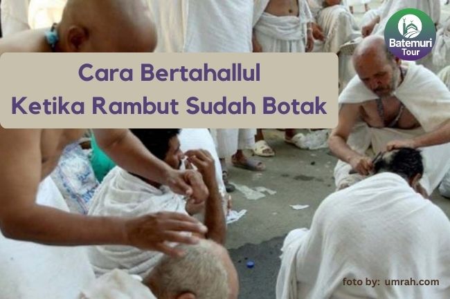 Cara Bertahallul Ketika Rambut Sudah Botak